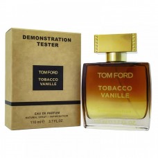 Tester Tom Ford Tobacco Vanille ЛЮКС (U) 110 ml edp